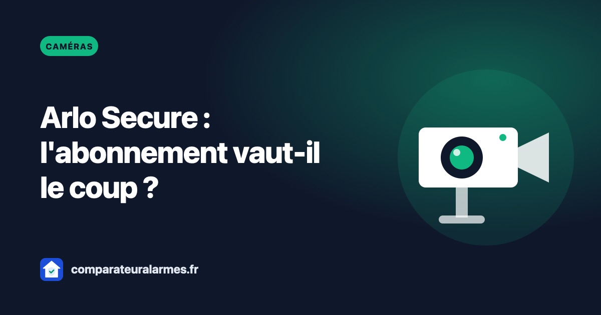 Arlo Secure : l'abonnement vaut-il vraiment le coup ?
