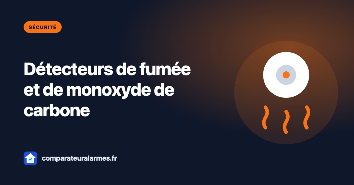 Détecteur de fumée et de monoxyde de carbone : obligations et choix