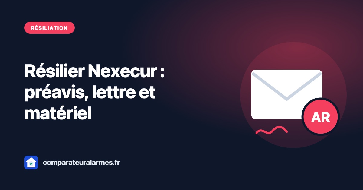 Résilier Nexecur : préavis, lettre et matériel loué